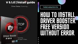 How to install Iobit Driver Booster Free Version - 2022 Guide