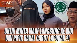 OKLIN FIA MINTA MAAF KE MUI, UMI PIPIK AKAN CABUT LAPORAN ?! UMI PIPIK BUKA SUARA - OBSESI