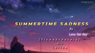 Summertime Sadness [Slowed+Reverb] with Lyrics | Lana Del Rey | JS Musical World