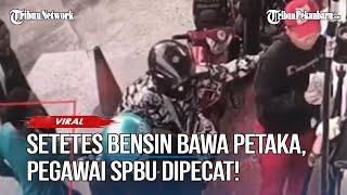 Pegawai SPBU DipecatGegara Setetes Bensin Tumpah