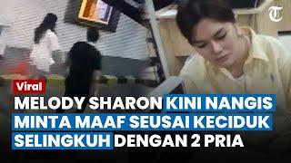 NANGIS MINTA MAAF, Melody Sharon Sebut Masih Sayang Suami, Menyesal Selingkuh & Lakukan Penganiayaan