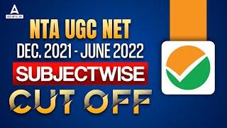 UGC NET CUT OFF 2022 | UGC NET SUBJECT WISE CUT OFF 2022