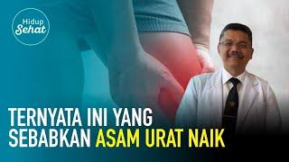 LENGKAP! Penjelasan Dokter Spesialis Tentang Asam Urat Tinggi | Hidup Sehat tvOne