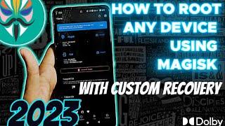  EASIEST WAY TO ROOT ANY DEVICE USING MAGISK IN 2023 WITH CUSTOM RECOVERY || NO PC REQUIRED