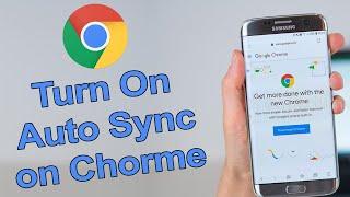 How to turn on auto sync on Google Chrome Browser? (Android)