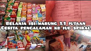 BELANJA ISI WARUNG 1,1JUTAAN ll CERITA PENGALAMAN KB IUD SPIRAL #IUDSPIRAL