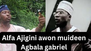 Muideen Agbala gabriel pelu alfa ajigini tun ti gbe tuntun de