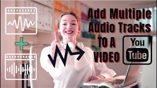 How to add multiple audio in Youtube video.  How to add multiple audio to a Video.