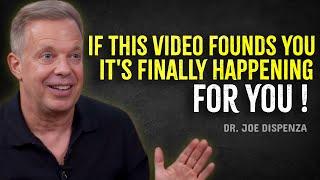 This Needed To Find you before TOMORROW… It’s finally happening for you – Joe Dispenza Motivation