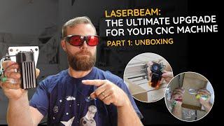 LaserBeam CNC Laser Diode - Part 1: Unboxing