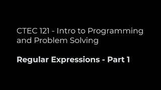 CTEC 121: Regular Expressions with Python - Part 1