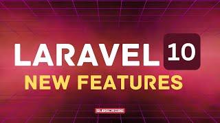 Laravel 10 new Features
