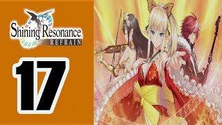 Shining Resonance Refrain - Walkthrough Part 17 No Commentary ENG (PS4, PC, Nintendo Switch, )