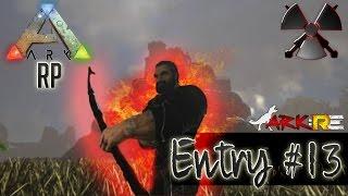 FIRST PVP ACTION - Entry #13 - ARK: Roleplay Evolved (ARK:RP)