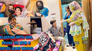SLEEPING WITH GIRLFRIENDPRANK ON MOM & SISTER || GONE WRONG||