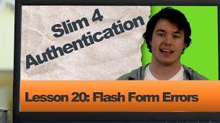 Slim 4 Authentication (Lesson 20: "Flash" Errors To Form & Validation Rules Dependent on Database)