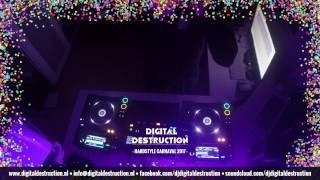 Digital Destruction - Hardstyle Carnaval 2017