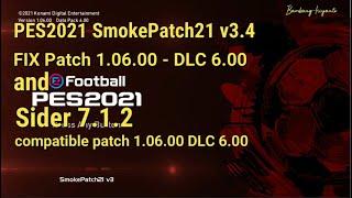 PES 2021 Smoke Patch21 v3.4 FIX Patch 1.06.00 DLC 6.00 and Sider