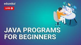 Java Programs for Practice | Learn Java Programming from Scratch | Edureka