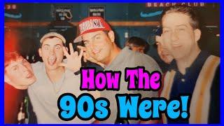 1990s Things We Will Never Do!