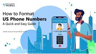 How to Format US Phone Numbers: A Quick and Easy Guide | My country mobile