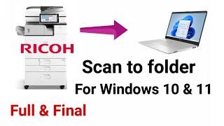 Ricoh Scan to folder in Windows 10, windows 11, MP 2555, 2554, C2003, C2004, C2004ex, IM 2500, C2000