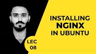 #08 How to install NGINX on Ubuntu | Ubuntu Course