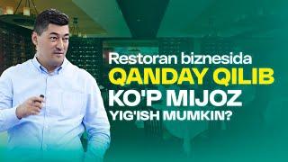 Restoran biznesida qanday qilib ko'p mijoz yig'ish mumkin?