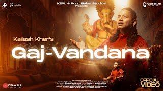 GAJ-VANDANA | OFFICIAL MUSIC VIDEO | PADMA SHRI KAILASH KHER | GANESH CHATURTHI SPECIAL