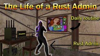 A Day In The Life Of A Rust Admin #1