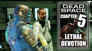 Dead Space Remake - Chapter 5 - Lethal Devotion - PS5 Gameplay Walkthrough