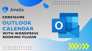 Configuring Outlook Calendar sync in Amelia WordPress Booking Plugin