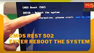 CMOS Reset 502 | Enter - Reboot the System