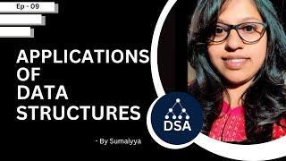 Applications of Data Structures | Episode: 09