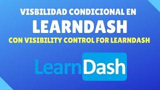 Visibilidad condicional en Learndash