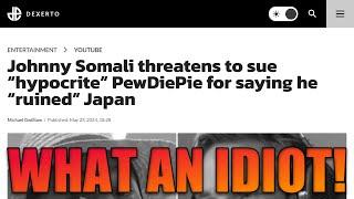 Johnny Somali THREATENS Lawsuit Against PewDiePie For Telling The Truth!