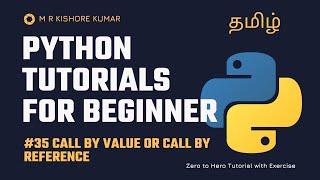 35.Python Call by Value or Call by Reference | Python Tamil Series | M R Kishore Kumar