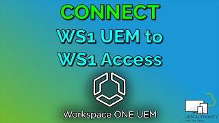 Easily CONNECT VMware Workspace ONE UEM with Access | Video 2