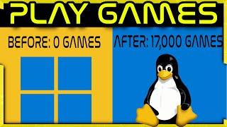 How to Play WINDOWS GAMES on Linux 2022. (Over 17,000 now available!)