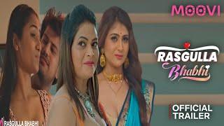 Rasgulla Bhabhi | Official Trailer | Moovi Original | Sweta Yadav | Malvika Tomer New Web Series