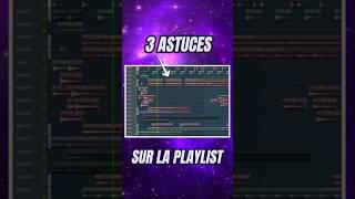 3 ASTUCES pour la PLAYLIST de FL Studio #flstudio #astuces