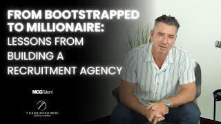 From Bootstrapped to Millionaire: Lessons from Building a Recruitment Agency