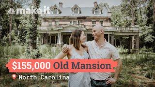 Renovating A $155K Mansion In North Carolina | Unlocked