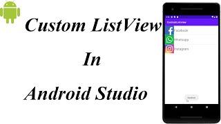 How To Create Custom ListView In Android Studio | Custom ListView in Android Studio | How To