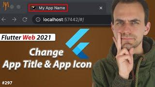 Flutter Tutorial - How To Change App Name And App Icon | For Flutter Web App