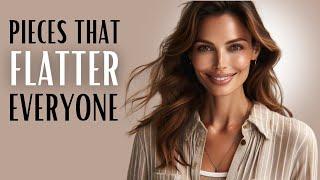 4 KEY PIECES that FLATTER EVERYONE | How to Dress with Elegance and Style