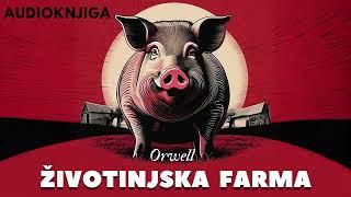 George Orwell | Životinjska farma AUDIOKNJIGA