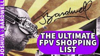 Bardwell Has An Ultimate FPV Shopping List! - FPV Find What To Buy