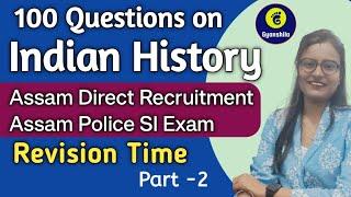 100 Questions on Indian History (Part -2)/Assam Direct Recruitment/Assam Police SI