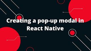 Creating a pop-up modal in React Native